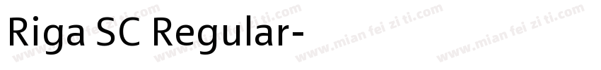 Riga SC Regular字体转换